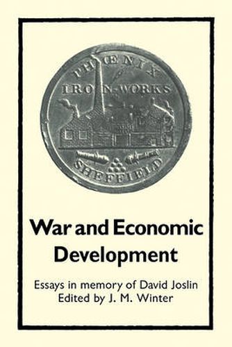 War and Economic Development: Essays in memory of David Joslin