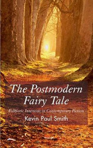 Cover image for The Postmodern Fairytale: Folkloric Intertexts in Contemporary Fiction