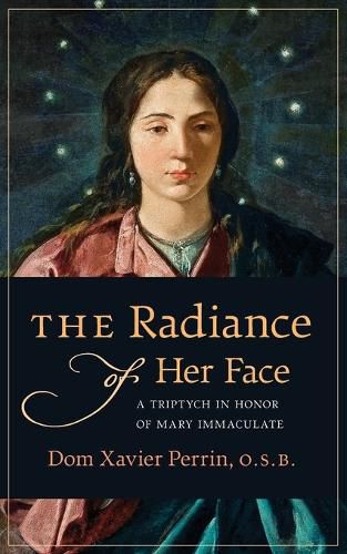 The Radiance of Her Face: A Triptych in Honor of Mary Immaculate