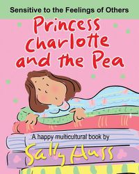 Cover image for Princess Charlotte and the Pea: a Happy Multicultural Book