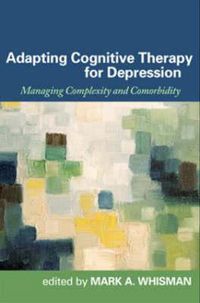 Cover image for Adapting Cognitive Therapy for Depression: Managing Complexity and Comorbidity