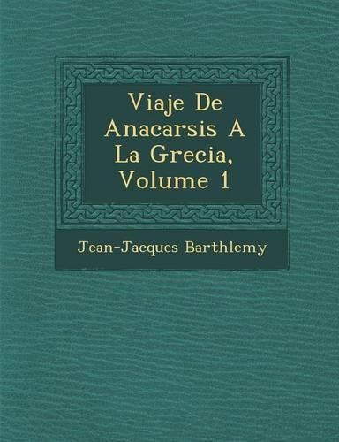 Cover image for Viaje de Anacarsis a la Grecia, Volume 1