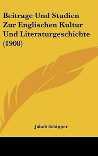 Cover image for Beitrage Und Studien Zur Englischen Kultur Und Literaturgeschichte (1908)