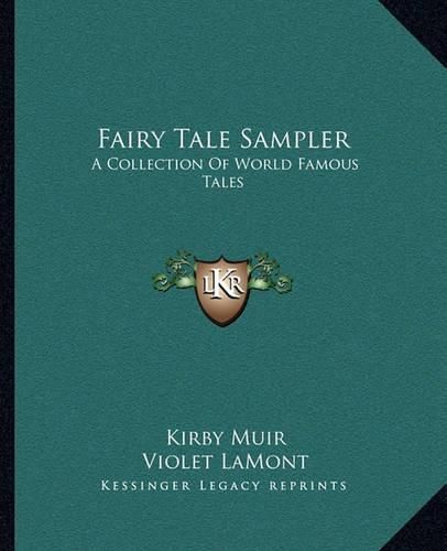 Cover image for Fairy Tale Sampler: A Collection of World Famous Tales