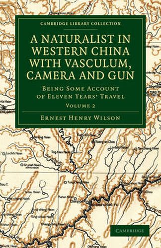 Cover image for A Naturalist in Western China with Vasculum, Camera and Gun: Being Some Account of Eleven Years' Travel