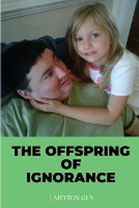 Cover image for The Offspring of Ignorance
