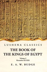 Cover image for The Book of the Kings of Egypt Kings of Napata and Meroe Volume 2