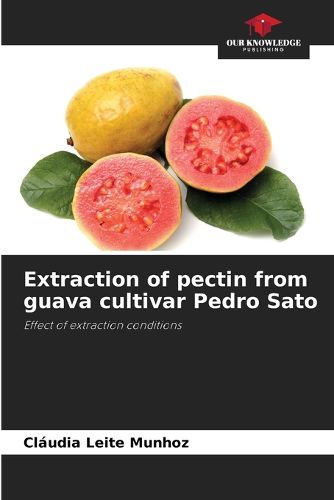 Cover image for Extraction of pectin from guava cultivar Pedro Sato