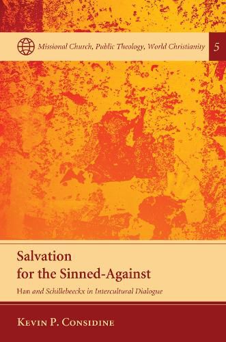 Cover image for Salvation for the Sinned-Against: Han and Schillebeeckx in Intercultural Dialogue