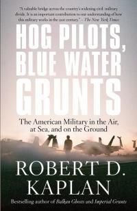 Cover image for Hog Pilots, Blue Water Grunts: The American Military in the Air, at Sea, and on the Ground