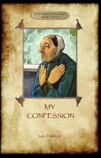 Cover image for A Confession (Aziloth Books): Leo Tolstoy and the Meaning of Life