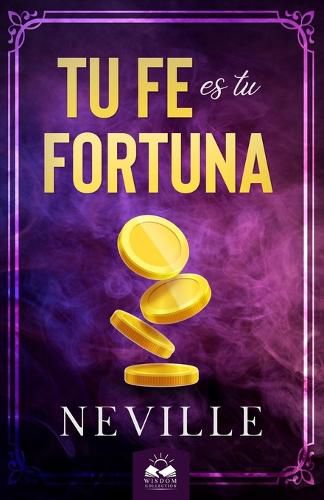 Cover image for Tu Fe es Tu Fortuna