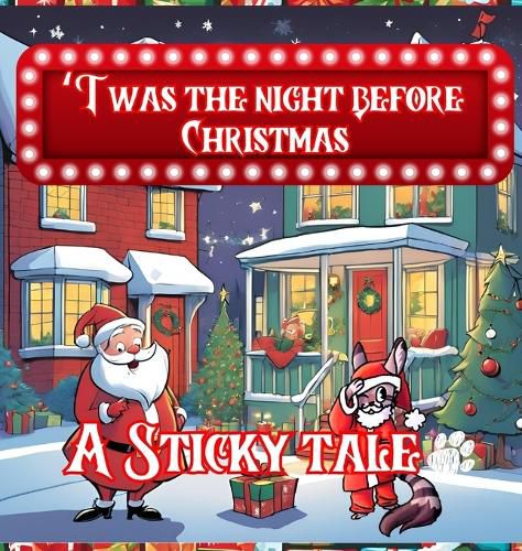 Cover image for Sticky the Kitty - T'was The Night Before Christmas - A Sticky Tale