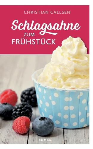 Cover image for Schlagsahne zum Fruhstuck