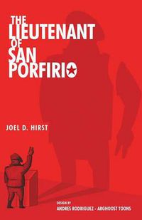 Cover image for The Lieutenant of San Porfirio