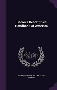 Cover image for Bacon's Descriptive Handbook of America