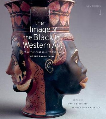 The Image of the Black in Western Art: From the Pharaohs to the Fall of the Roman Empire: New Edition