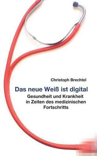 Cover image for Das neue Weiss ist digital