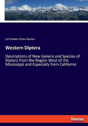 Cover image for Western Diptera: Descriptions of New Genera and Species of Diptera from the Region West of the Mississippi and Especially from California