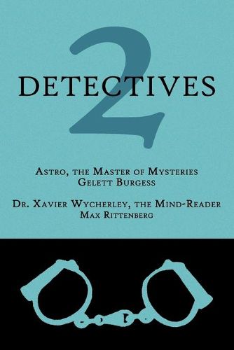 2 Detectives: Astro, the Master of Mysteries / Dr. Xavier Wycherley, the Mind-Reader