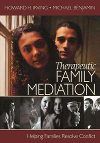 Cover image for Therapeutic Family Mediation: Helping Families Resolve Conflict