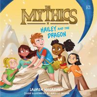 Cover image for The Mythics #2: Hailey and the Dragon