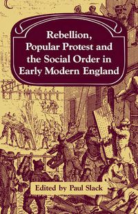 Cover image for Rebellion, Popular Protest and the Social Order in Early Modern England