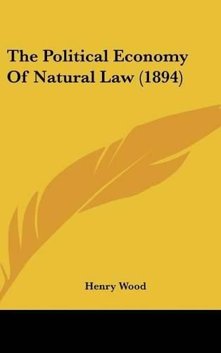 The Political Economy of Natural Law (1894)