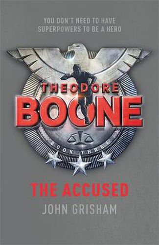 Cover image for Theodore Boone: The Accused: Theodore Boone 3