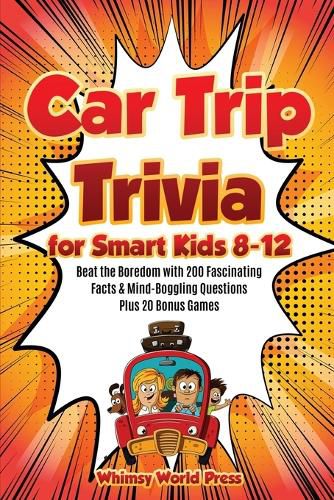 Cover image for Car Trip Trivia for Smart Kids 8-12