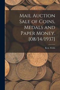 Cover image for Mail Auction Sale of Coins, Medals and Paper Money. [08/14/1937]