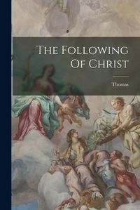 Cover image for The Following Of Christ