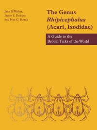 Cover image for The Genus Rhipicephalus (Acari, Ixodidae): A Guide to the Brown Ticks of the World