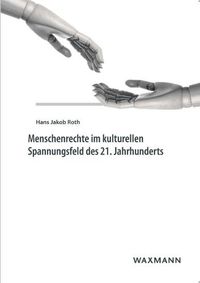 Cover image for Menschenrechte im kulturellen Spannungsfeld des 21. Jahrhunderts