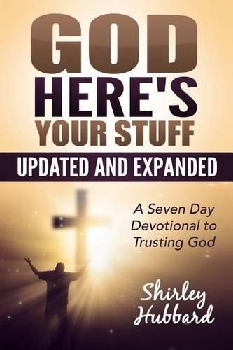 Cover image for God, Here's Your Stuff: A 7-Day Devotional To Trusting God