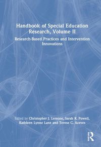 Cover image for Handbook of Special Education Research, Volume II: Research-Based Practices and Intervention Innovations