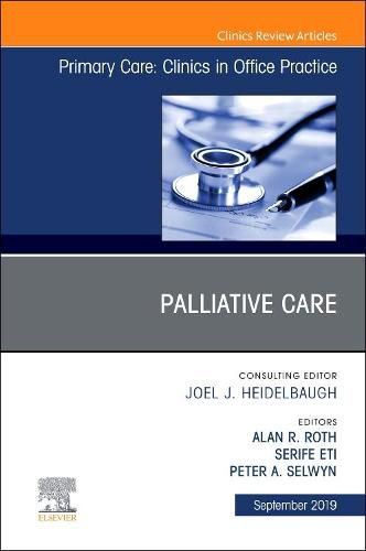 Cover image for Palliative Care, An Issue of Primary Care: Clinics in Office Practice