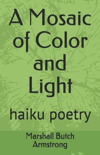 A Mosaic of Color and Light: Haiku Poetry