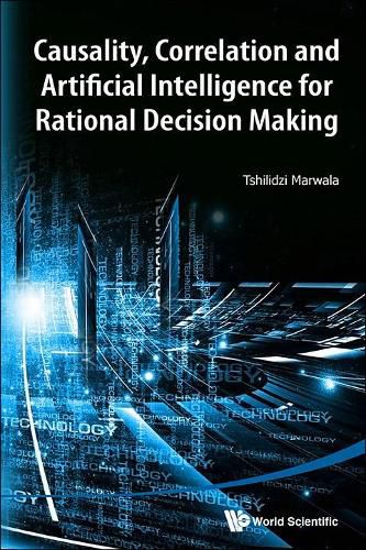 Cover image for Causality, Correlation And Artificial Intelligence For Rational Decision Making