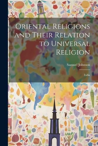 Cover image for Oriental Religions and Their Relation to Universal Religion