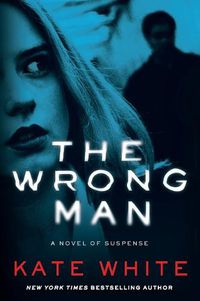 Cover image for The Wrong Man: A Novel of Suspense