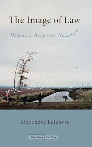 Cover image for The Image of Law: Deleuze, Bergson, Spinoza