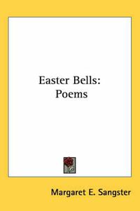 Cover image for Easter Bells: Poems