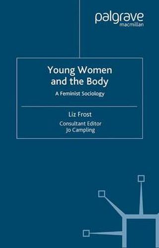 Cover image for Young Women and the Body: A Feminist Sociology