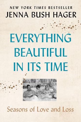 Cover image for Everything Beautiful in Its Time: Seasons of Love and Loss