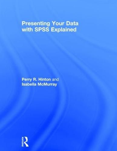 Cover image for Presenting Your Data with SPSS Explained