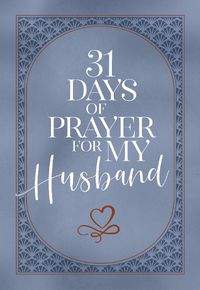 Cover image for 31 Days of Prayer for My Husband