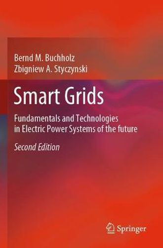 Cover image for Smart Grids: Fundamentals and Technologies in Electric Power Systems of the future