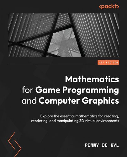 Cover image for Mathematics for Game Programming and Computer Graphics