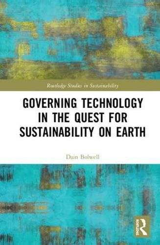 Cover image for Governing Technology in the Quest for Sustainability on Earth